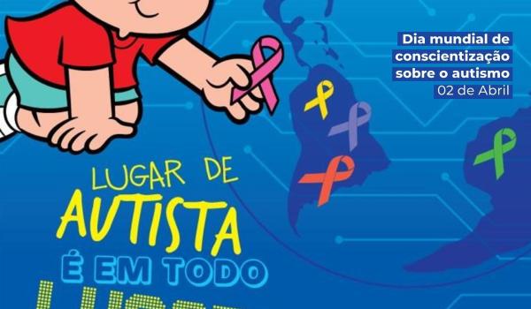 02/04 – Dia Mundial de Conscientização Sobre o Autismo