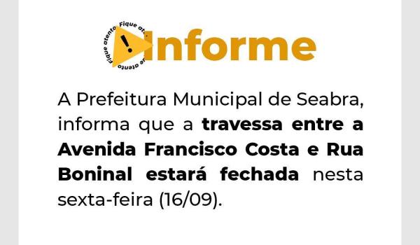 Imagens da Informe: A travessa entre a Avenida Francisco Costa e Rua Boninal estará fechada nesta sexta-feira (16/09).