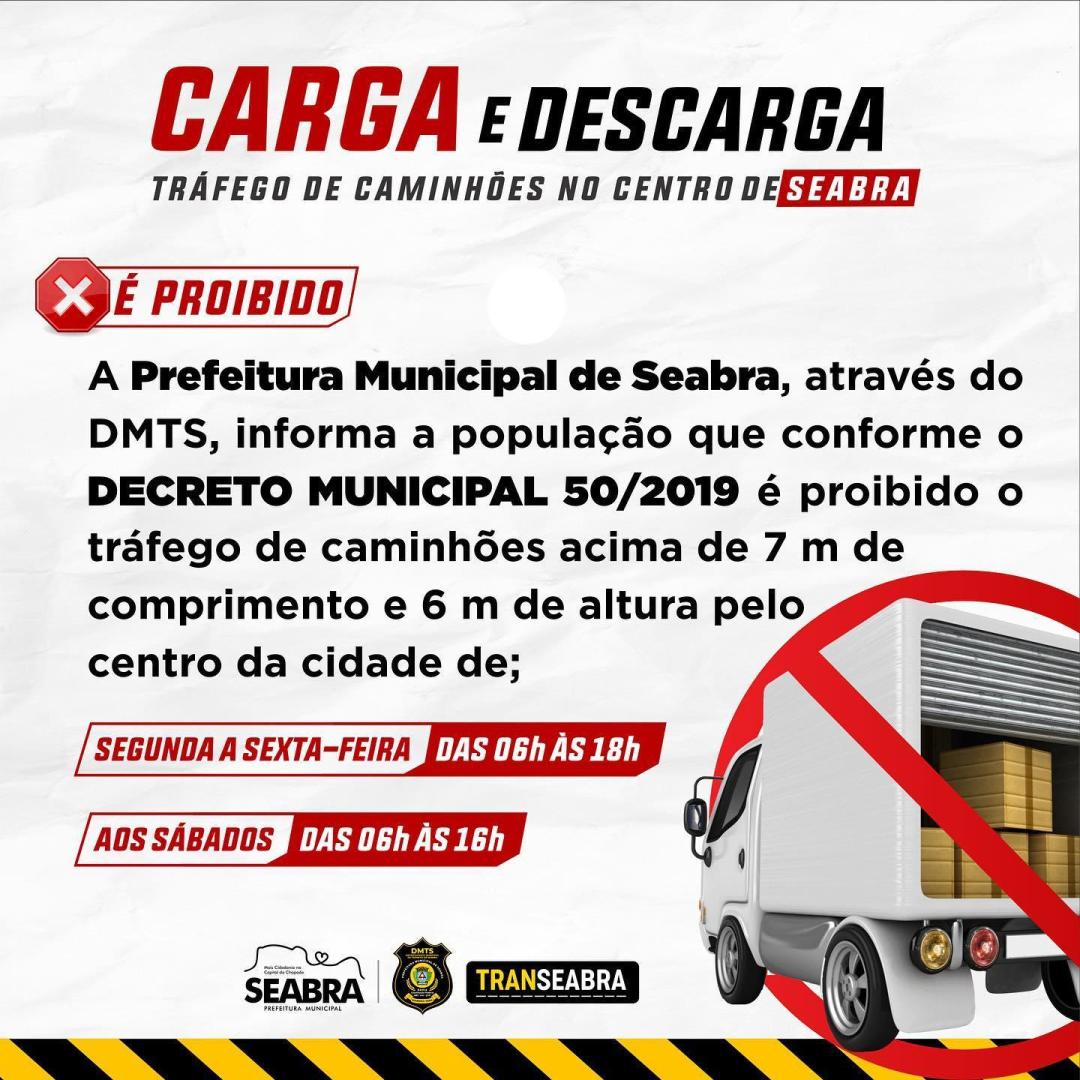 A Prefeitura Municipal de Seabra, através do DMTS, informa a população que conforme o DECRETO MUNICIPAL 50/2019 é proibido o tráfego de caminhões acima de 7 m de comprimento e 6 m de altura pelo centro da cidade