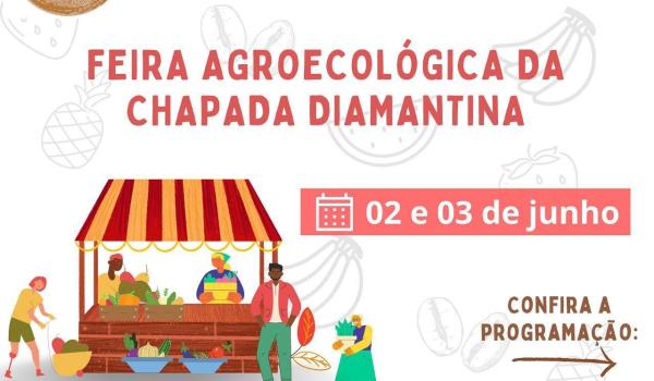 Dias 02 e 03 de junho a II edição Feira Agroecológica da Chapada Diamantina.