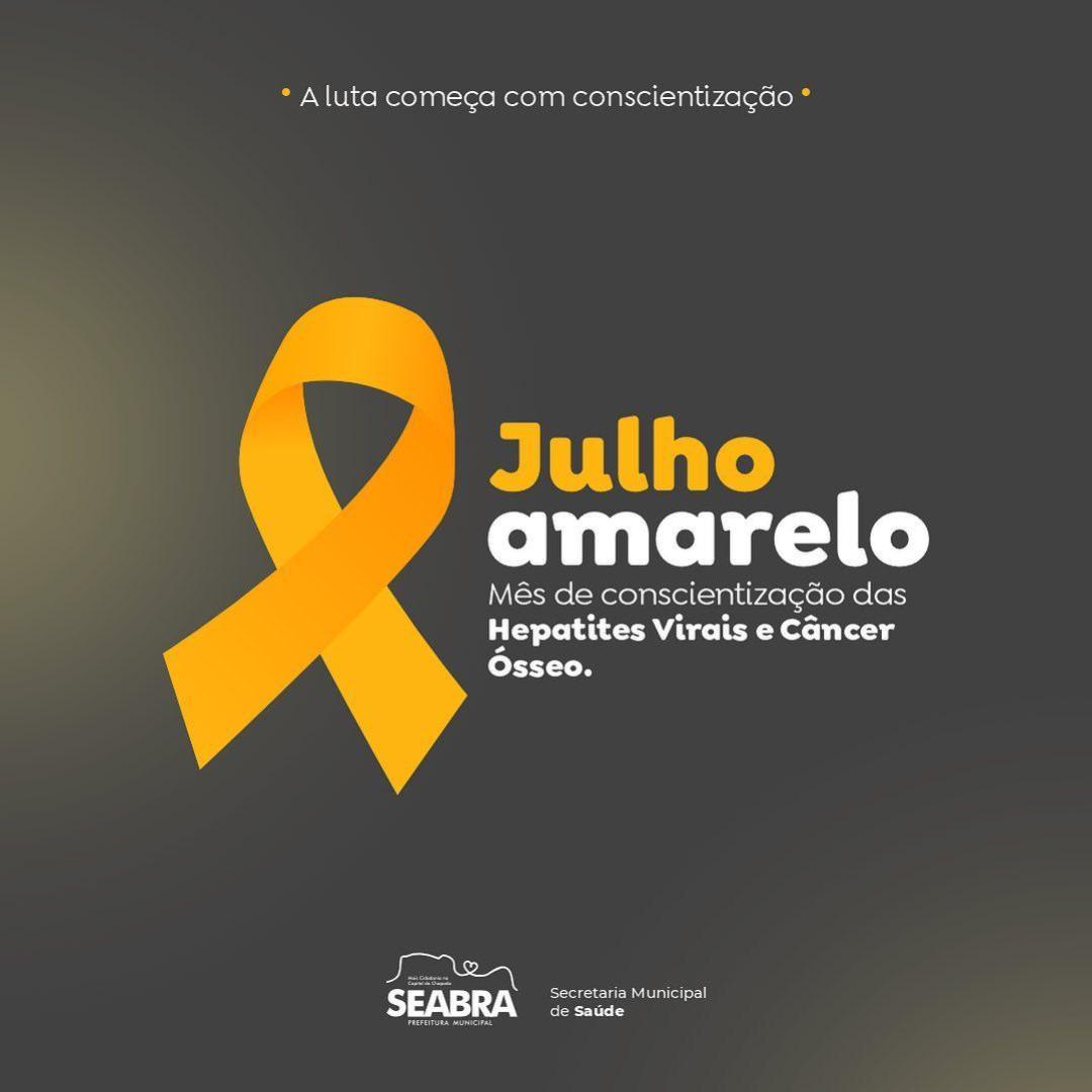 Julho Amarelo-Mês de conscientização das Hepatites Virais e Câncer Ósseo.
