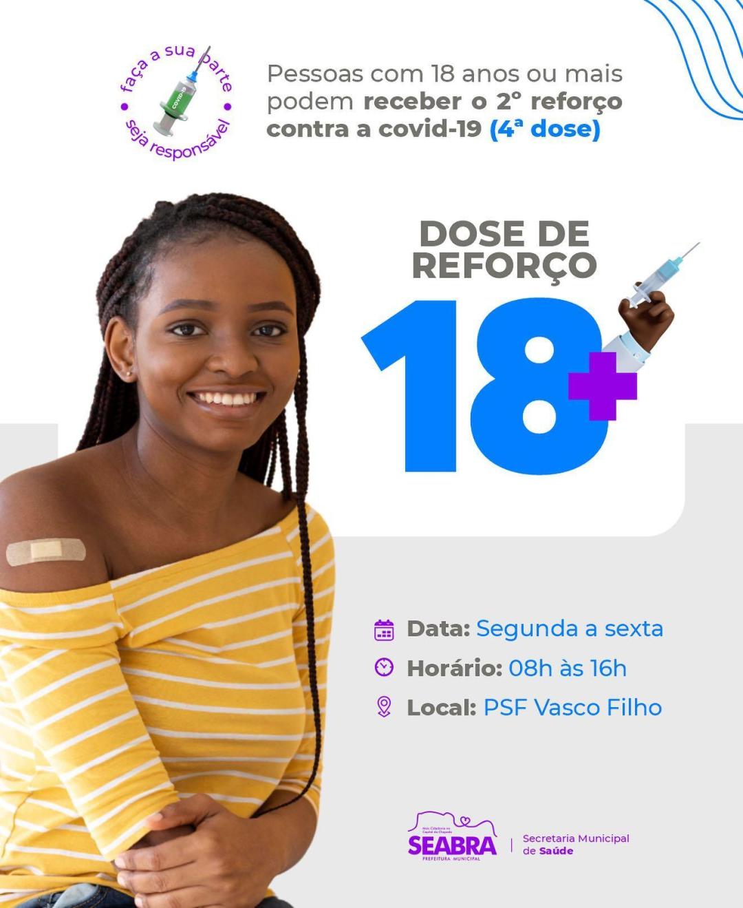 Todas as pessoas com 18 anos acima devem tomar o segundo reforço (quarta dose) da vacina contra a COVID.