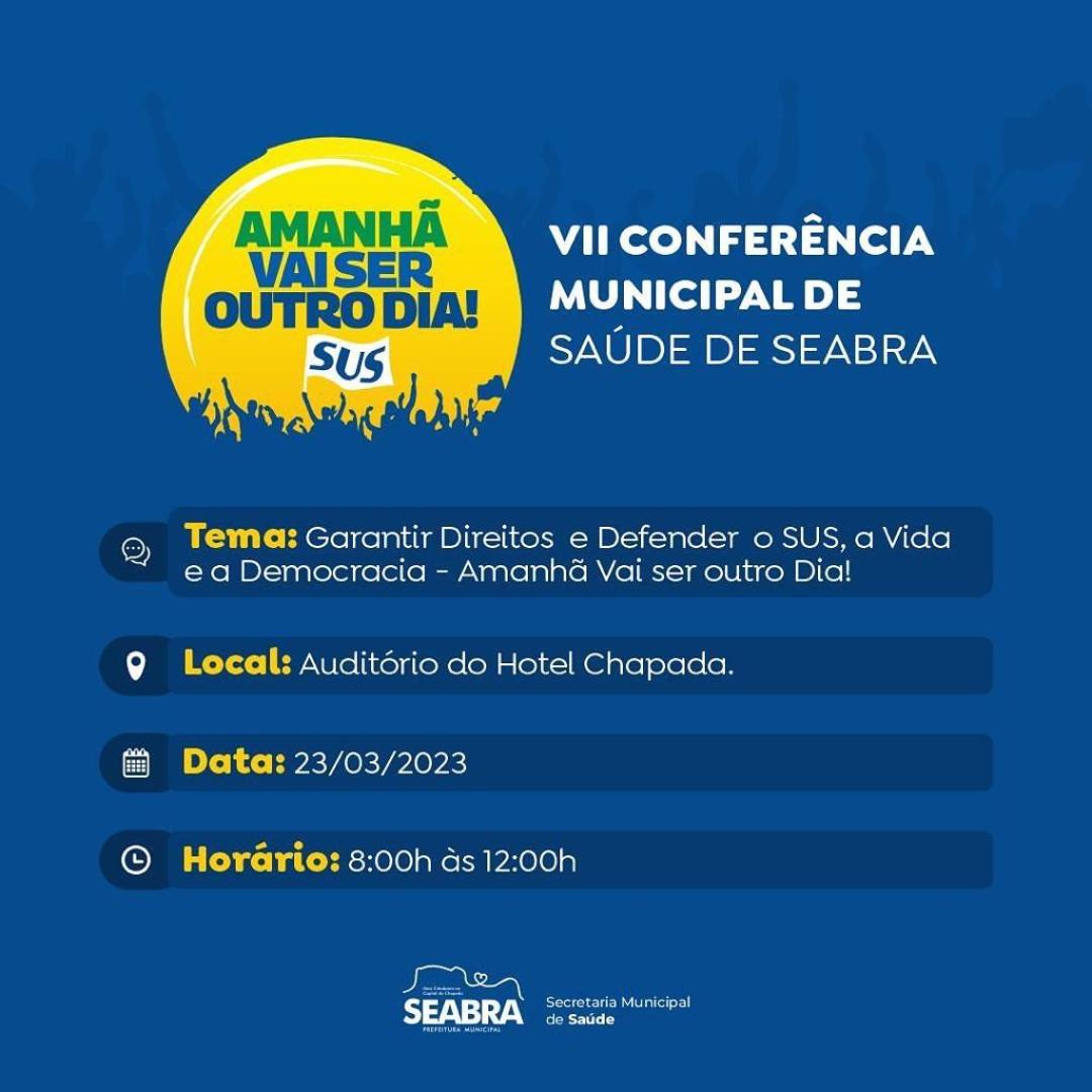 VII CONFERÊNCIA MUNICIPAL DE SAÚDE DE SEABRA!